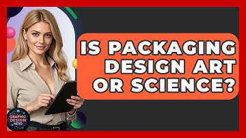 Is Packaging Design Art Or Science? - Graphic Design Nerd