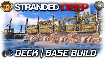 Stranded Deep | Sweet Deck + House Build | EP8 | Let