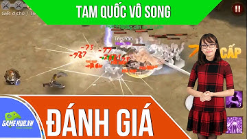 Đánh giá game MMORPG Tam Quốc Vô Song