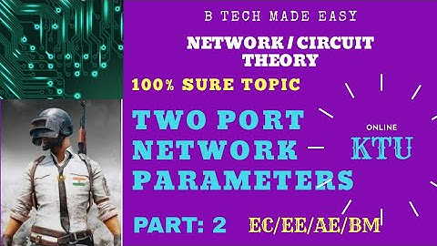Two port network PART 2: 💯 sure topic Network / Circuit Theory by Dinu A G