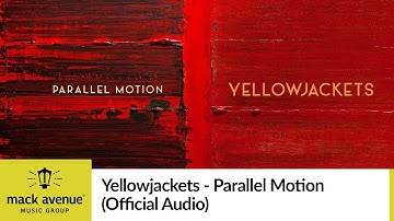 Yellowjackets - Parallel Motion (Official Audio)