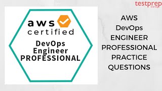 AWS DevOps Engineer Practice Questions | www.testpreptraining.ai