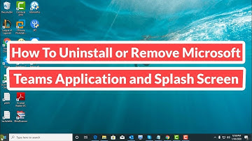 How To Uninstall or Remove Microsoft Teams Application and Splash Screen