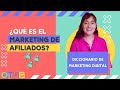 ➡ Qué es el MARKETING DE AFILIADOS | DICCIONARIO DE MARKETING DIGITAL【2022】