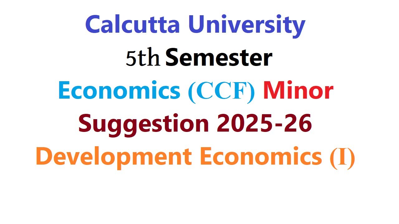 Calcutta University 5th Semester Economics (CCF) Minor Suggestion 2025 ...