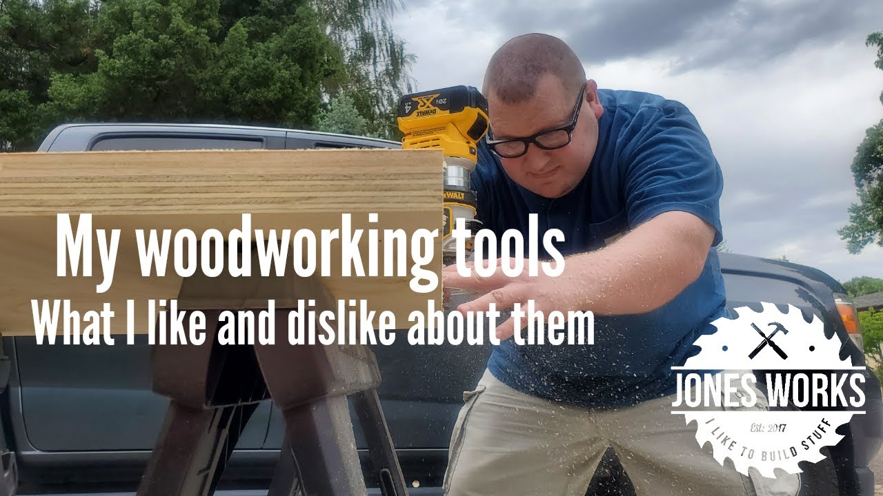 All of my Woodworking tools Things i like and dislike about them 27
