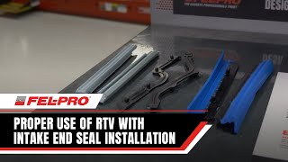 Proper Use of RTV with Intake End Seal Installation | FelPro Gaskets