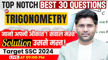 Session 1 | Target SSC 2024 | Top Notch Best 30 Trigonometry Questions By Abhinay Sharma
