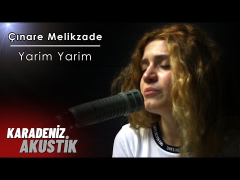 Çınare Melikzade - Yarim Yarim #KaradenizAkustik