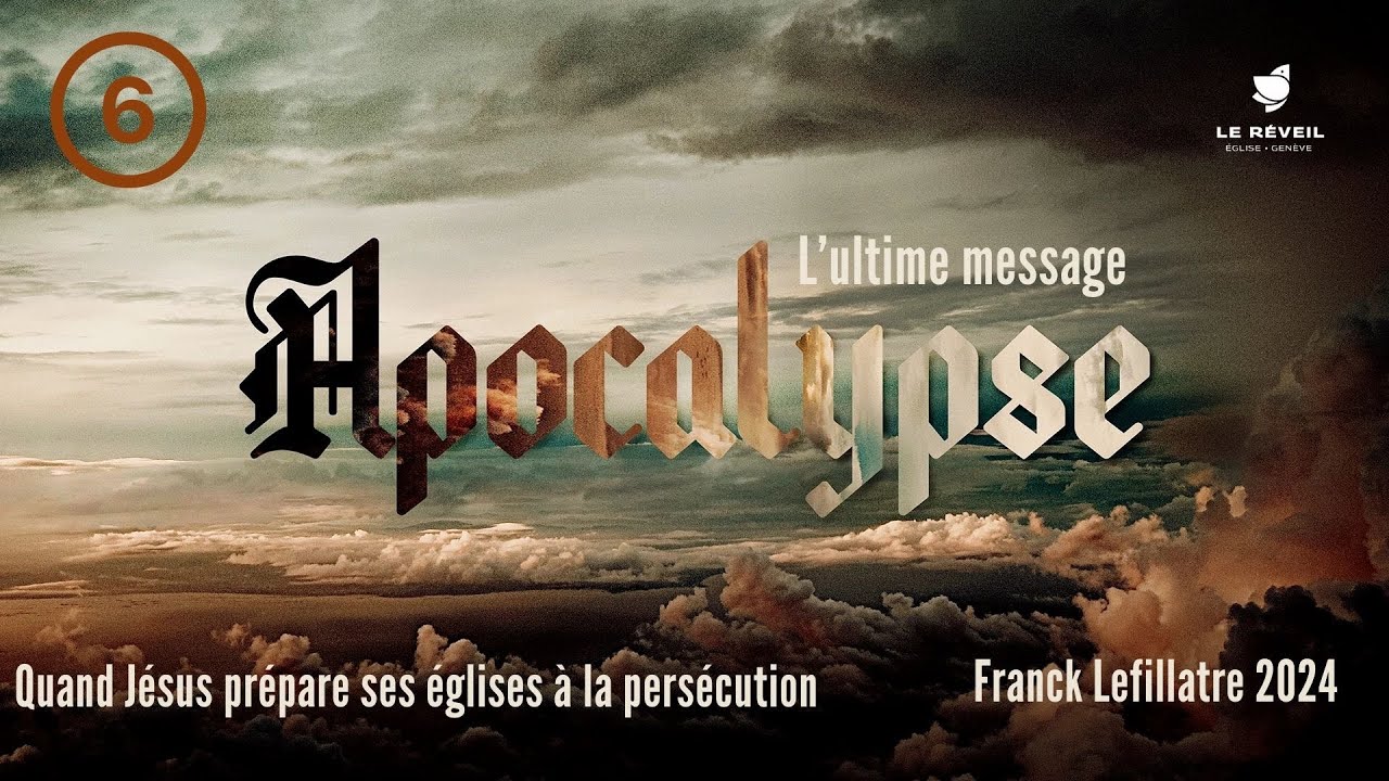Quand Jésus prépare ses églises aux persécutions // (Série Apocalypse l'ultime message)