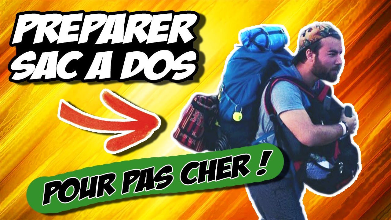 Comment faire son sac à dos de voyage ?