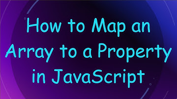 How to Map an Array to a Property in JavaScript