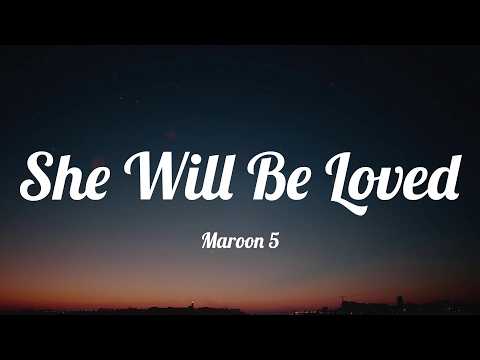 Maroon 5 - She Will Be Loved (Lyrics) | Coldplay, Fleetwood Mac, Britney Spears