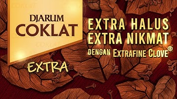 Djarum Coklat Extra -  Extrakan Harimu!