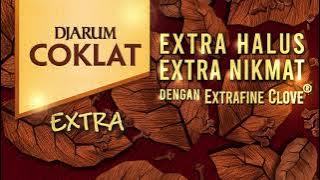 Djarum Coklat Extra -  Extrakan Harimu!