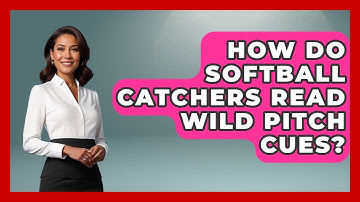 How Do Softball Catchers Read Wild Pitch Cues? - Softball Basics and Beyond