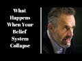 Jordan Peterson - What Happens When Your Belief System Collapse?