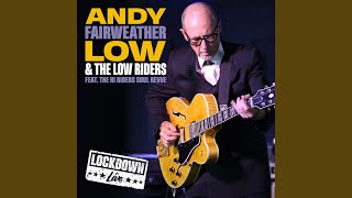 Video thumbnail of "Andy Fairweather Low and the Low Riders - Got Love If You Want It (Live)"