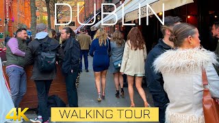 Dublin Ireland 4k Walking Tour in April 2022