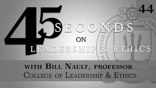 45 Seconds on Leadership and Ethics with Professor Bill Nault, College of Leadership and Ethics