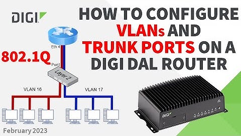 How to configure 802.1Q VLAN trunking on a Digi router