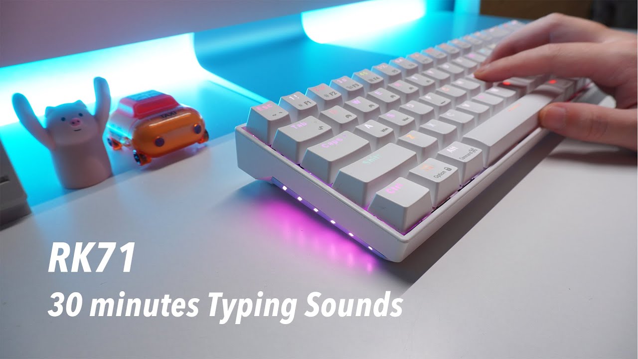 RK71 Relaxing Keyboard Typing Sounds ASMR (No Talking, No mid-roll ads, No music)