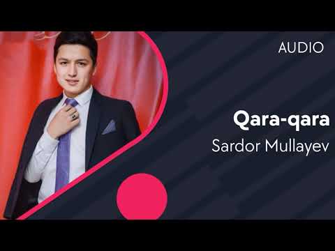 Sardor Mullayev — Qara-qara (AUDIO)