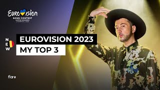 EUROVISION 2023 // My Top 3 - NEW: 🇧🇪 (so far)