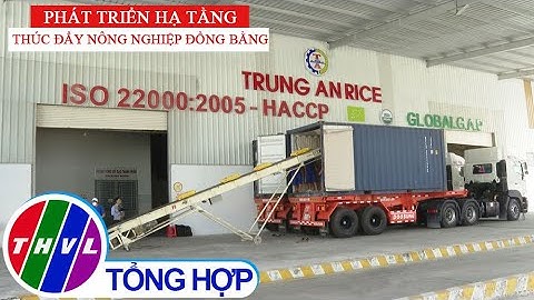 Nông nghiệp bền vững: Phát triển hạ tầng, thúc đẩy nông nghiệp đồng bằng