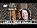 Master Bedroom Makeover Series || DIY Closet || Episode 6 ||