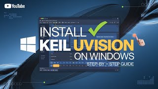 How to Install Keil uVision on Windows | Step-by-Step Guide for 8051 Microcontroller 🚀