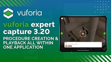 Vuforia Expert Capture: Experience the Power of Mobile Capture