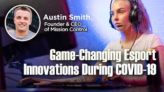 Game-Changing E-Sports Innovations During COVID 19
