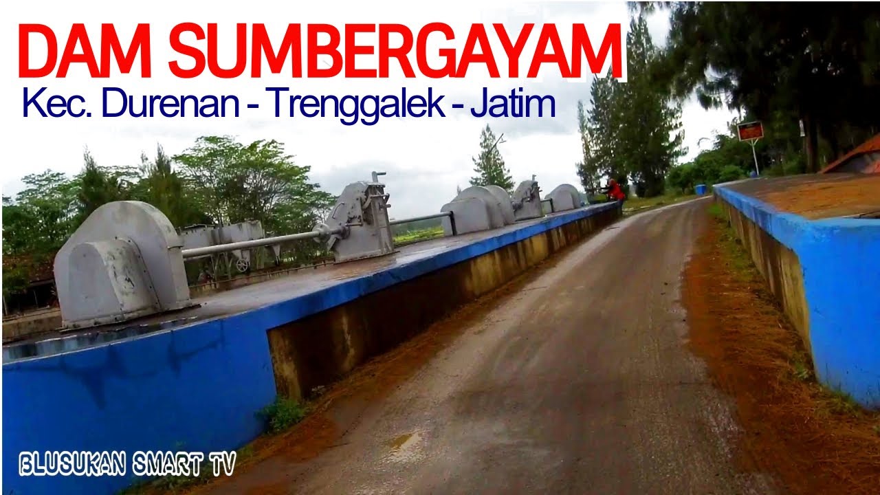 DAM Sumbergayam (Kec. Durenan, Trenggalek, Jawa Timur)