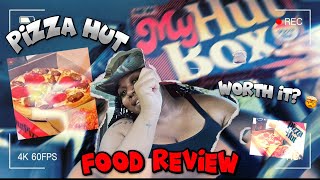 MY HUT BOX - PIZZA HUT REVIEW