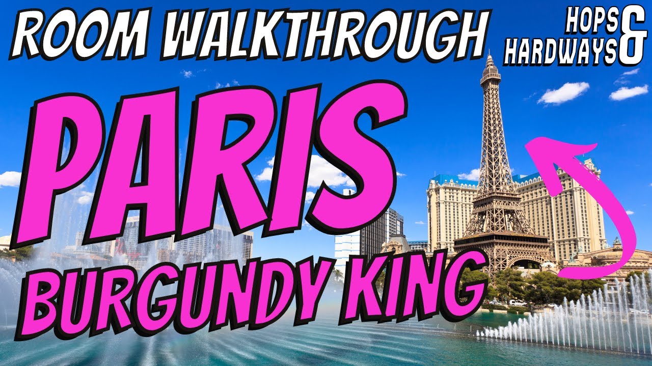 Paris Casino & Hotel Las Vegas Burgundy King Room Walkthrough