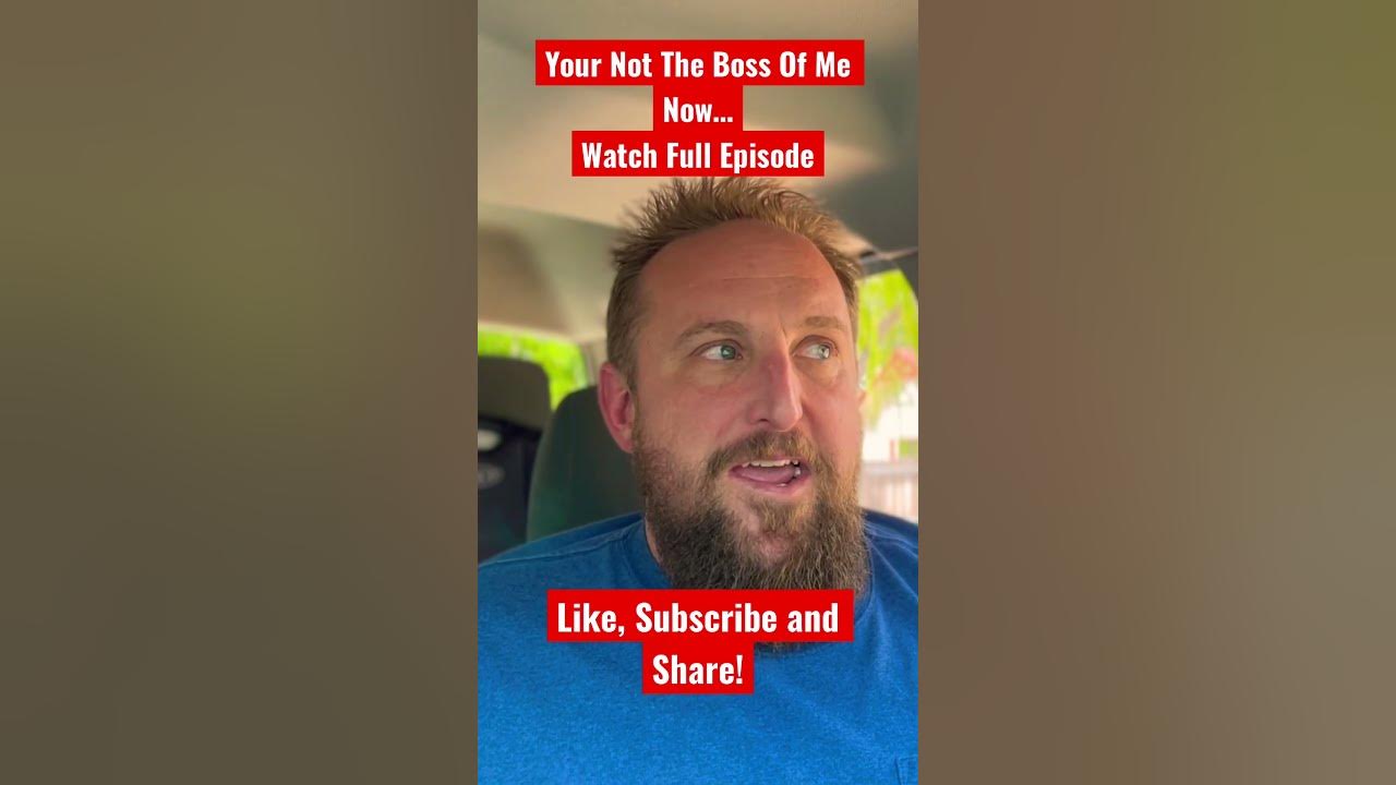 You re not the boss of me now youtube