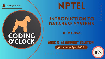 NPTEL Introduction to Database Systems Week 10 Assignment Solution January - April 2025  IIT Madras