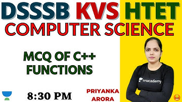 MCQ of C++ Functions | Computer Science | Target DSSSB/KVS/ALLTET 2021 | Priyanka Arora