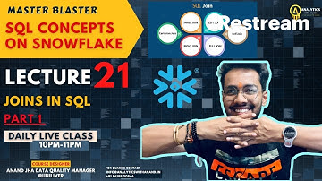 LECTURE 21 | JOINS IN SQL | PART-1 | SNOWFLAKE | DAILY LIVE CLASS | 10PM | DATA ANALYTICS |
