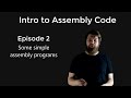 Intro to assembly code episode 2 of 5 some simple programs