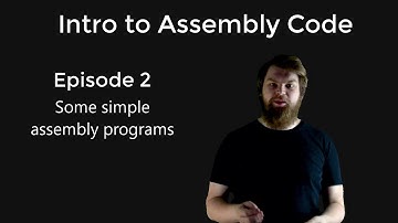 Intro to Assembly code: Episode 2 of 5: Some simple programs
