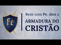 Oração da Armadura do Cristão - Efésios 6, 10-18