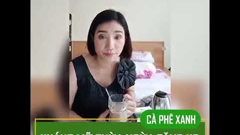Cách sử dụng Cà phê xanh kháng mỡ Mc Cát tường