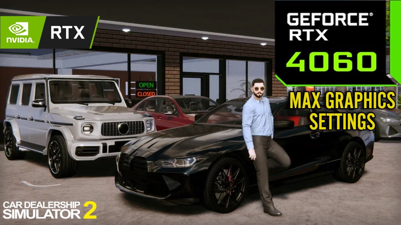 Car Dealership Simulator 2 : RTX 4060 8GB ( Maximum Graphics Settings ...