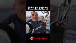 Marlon X Yonna Parasailing In Hawaii