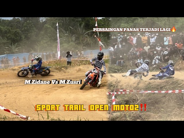 SPORT TRAIL OPEN MOTO2 Persaingan Panas Terjadi Lagi🔥 M.Zidane VS M.Zusri class=