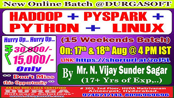 HADOOP + PYSPARK + PYTHON + LINUX (15 Weekends Batch) Online Training @ DURGASOFT