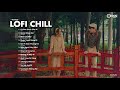 Nhạc Lofi 2021 - Cô Đơn Dành Cho Ai, Những Bản Lofi Mix Chill Nhẹ Nhàng Cực Hay Gây Nghiện Nhất 2021