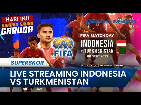 🔴Link LIVE STREAMING Indonesia vs Turkmenistan di FIFA MATCHDAY: Nonton Gratis, Akses di Sini!